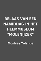 RELAAS VAN EEN NAMIDDAG IN HET HEEMMUSEUM…