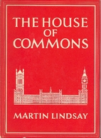 The House of Commons by Martin Lindsay