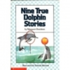 Nine True Dolphin Stories by Margaret…