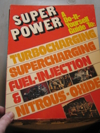 Super Power - A Do-it-yourself Guide To -…