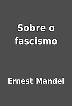 Sobre o fascismo by Ernest Mandel