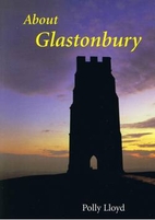 About Glastonbury by Polly Lloyd
