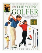 Young Golfer: A Young Enthusiasts Guide to…