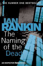 The Naming of the Dead by Ian Rankin