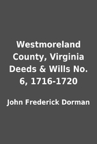 Westmoreland County, Virginia Deeds & Wills…