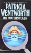 The Watersplash by Patricia Wentworth