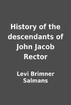 History of the descendants of John Jacob…