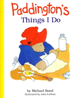 Paddington's Things I Do by Michael Bond