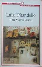 The Late Mattia Pascal by Luigi Pirandello