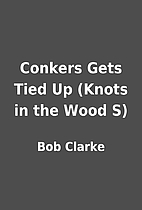 Conkers Gets Tied Up (Knots in the Wood S)…