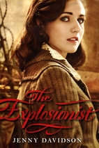 The Explosionist by Jenny Davidson