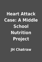 Heart Attack Case: A Middle School Nutrition…