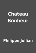 Chateau Bonheur by Philippe Jullian