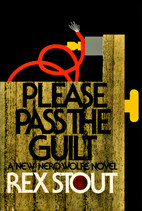 Please Pass the Guilt by Rex Stout