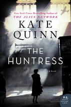 The Huntress: A Novel by Kate Quinn