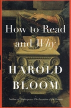 How to Read and Why by Harold Bloom