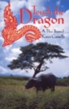 Touch the Dragon: A Thai Journal by Karen…