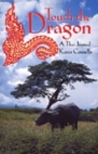 Touch the Dragon: A Thai Journal by Karen…