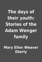 The days of their youth: Stories of the Adam…