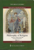 Philosophy of Religion: Parts 1-3 by James…