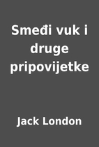Smeđi vuk i druge pripovijetke by…