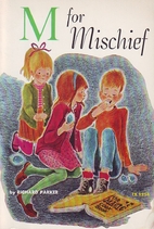 M for Mischief by Richard Parker