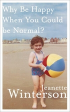 Why Be Happy When You Could Be Normal? by…