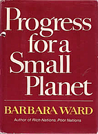 Progress for a small planet by Barbara Ward
