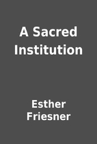 A Sacred Institution by Esther Friesner