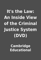 It's the Law: An Inside View of the Criminal…