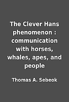 The Clever Hans phenomenon : communication…