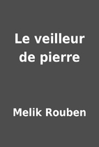 Le veilleur de pierre by Melik Rouben