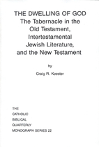 Dwelling of God: The Tabernacle in the Old…