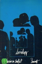 Sociology: theories in conflict by R. Serge…