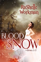 Blood and Snow: The Complete Set by RaShelle…