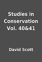 Studies in Conservation Vol. 40&41 by David…