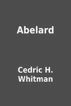 Abelard by Cedric H. Whitman