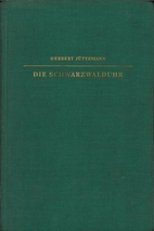 Die Schwarzwalduhr. by Herbert Jüttemann