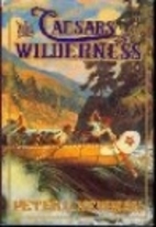 Caesars of the Wilderness by Peter C. Newman