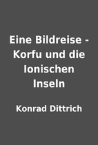 Eine Bildreise - Korfu und die Ionischen…