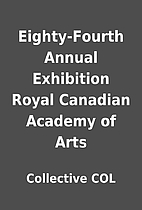 Eighty-Fourth Annual Exhibition Royal…