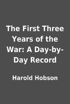 The First Three Years of the War: A…