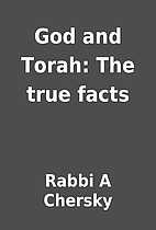 God and Torah: The true facts by Rabbi A…