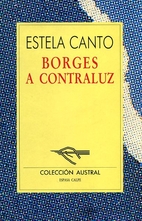 Borges a contraluz by Estela Canto