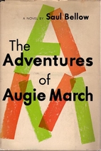 The Adventures of Augie March by Saul Bellow