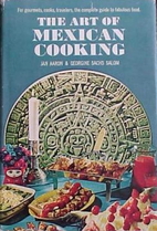 The Art of Mexican Cooking by Jan Aaron
