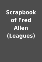 Scrapbook of Fred Allen (Leagues)