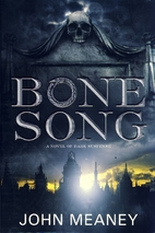 Bone Song by John Meaney