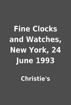 Fine Clocks and Watches, New York, 24 June…