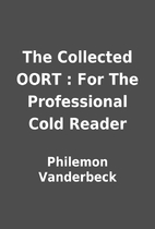 The Collected OORT : For The Professional…